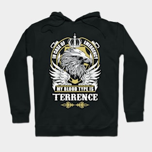 Terrence Name T Shirt - In Case Of Emergency My Blood Type Is Terrence Gift Item Hoodie